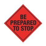 Be Prepared To Stop Roll-Up Sign